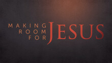 Making Room for Jesus