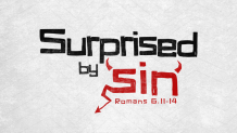 Surprised by Sin