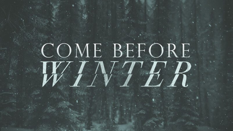 Come Before Winter - V